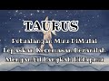 🏆Taurus🏆 Petualangan Muu Dimulai, Lepaskan Kecemasan Dan Beranilah Mengambil Langkah Hidupmu.