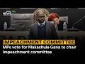 MPs vote for Makashule Gana to chair impeachment committee
