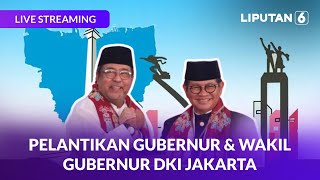 Pelantikan dan Penyambutan Gubernur dan Wakil Gubernur DKI Jakarta | LIVE