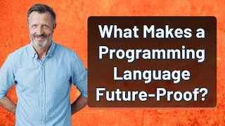 What Makes a Programming Language Future-Proof?