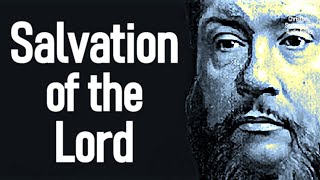 Salvation of the Lord - Charles Spurgeon Sermon