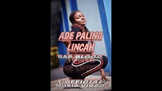 ADE PALING LINCAH - Lagu Acara Terbaru - RAP BLOOD (Official Music Video)