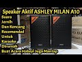 Speaker Aktif ASHLEY MILAN A10 Suara Jernih Gak Ada Obat