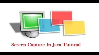 Screen Capture in Java Tutorial
