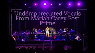 Underappreciated vocals from Mariah Carey post prime