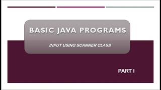 Java Programs(Using Scanner Class) | PART 1