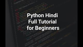 Python Hindi | Tutorial 1 | Basics - Variables, Print Statement, Math Operators