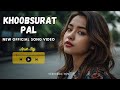 KhooBSuRAT PaL - ( Official video ) - P.D ANISH RAJ