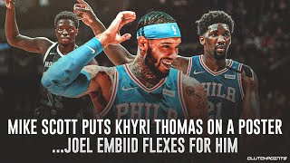 Mike Scott Puts Khyri Thomas On A Poster And Joel Embiid Flexes For Him