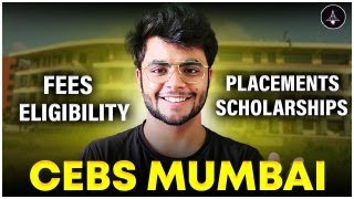 CEBS Mumbai - Campus, Placement, Hostel, Clubs, facilities, Admission \u0026 Fees | NEST 2024