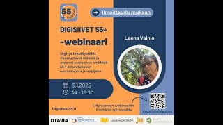 Digisiivet 55+ webinaarisarjan osa 1:  Leena Vainio 9.1.2025