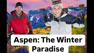 Why Aspen is the Most Expensive Ski Resort