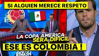 MEXICANOS ANALIZAN A COLOMBIA !! LA COPA AMERICA CON COLOMBIA SERA DIFICIL
