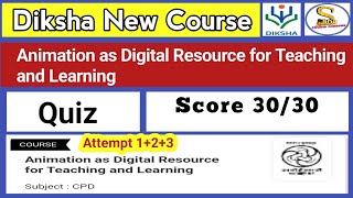 Animation as Digital Resource for Teaching and Learning Quiz Answer|CIET NCERT Training Quiz Answers