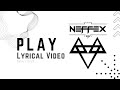 Play | Lyrical Video | NEFFEX | Cuda Lyrics 🎵🎶