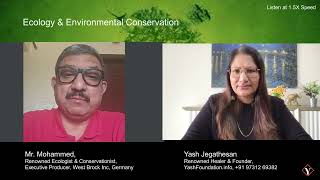 In-Conversation: Yash Jegathesan \u0026 Renowned Ecologist Mr. Mohammed | #NaturalHeritage #Podcast