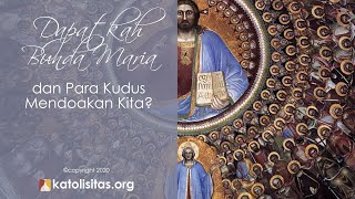 Dapatkah Bunda Maria dan Para Kudus Mendoakan Kita?