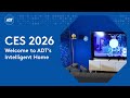 CES 2026 - Welcome to ADT's Intelligent Home