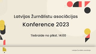 Latvijas Žurnālistu asociācijas  konference 2023