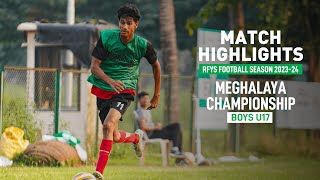 Meghalaya Championship Highlights | O.M. Roy Memorial Hr Sec School VS H Elias Hr Sec School | RFYS