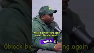 Oblock big Mike telling again An says 800 shot wooski not king von. #kingvon #wooski #chiraq