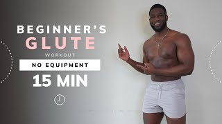 BEGINNERS GLUTE WORKOUT(No Equipment, 15mins)