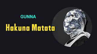 Gunna - Hakuna Matata (Lyrics)