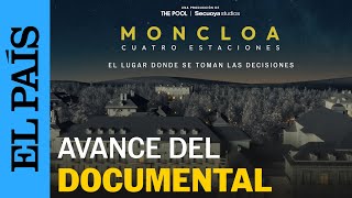 'Moncloa, cuatro estaciones', TEASER del DOCUMENTAL maldito que nadie quiso emitir | EL PAÍS