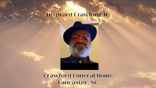 Funeral Service for Heyward Anthony Crawford Jr.