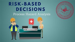 Risk-Based Decisions - Process Hazard Analysis