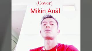 Tawnmang anchang(cover)|| MIKIN ANÂL (mobile record)