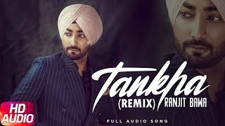 Tankha | Audio Remix | Ranjit Bawa | DJ Hans | Latest Remix Song 2018 | Speed Records
