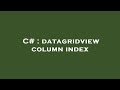 C# : datagridview column index