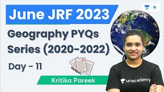 Geography PYQs Series (2020-2022) Day - 11 | June JRF 2023 | Kritika Pareek