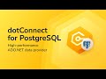 dotConnect for PostgreSQL: Advanced .NET Data Access with Full ORM Support