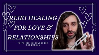 Reiki ASMR Healing for Love & Relationships | 639hz