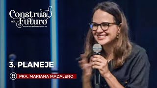 Construa seu futuro com o Espirito Santo - Planeje || Pra. Mariana Madaleno || Celebração 16/01/2022