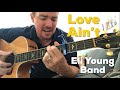 Love Ain't | Eli Young Band | Beginner Guitar Lesson (3 Chords)