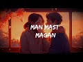 Man mast magan full song (lyrics) || Arijit singh ||2states #trending #lyrical #viral #hindisong