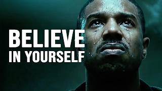 BELIEVE IN YOURSELF - Motivational Speech
