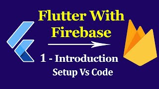 Flutter & Firebase App Tutorial #1 - Introduction and VS code Setup