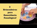 3 BRINCADEIRAS PARA ESTIMULAR A CONSCIÊNCIA FONOLÓGICA E O PRINCÍPIO ALFABÉTICO | RÔ ANDRADE