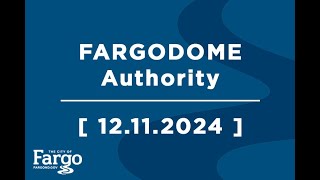 FARGODOME Authority - 12.11.2024