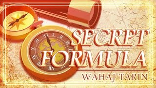 Secret Formula - Wahaj Tarin