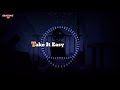 bvrnout take it easy feat.mia vaile 1 hour lyrics