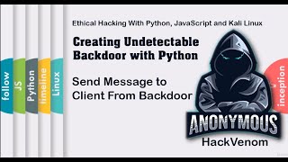 Send Message to Client From Backdoor| Creating Undetectable Backdoor with Python | HackVenom