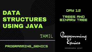 Day 12 | Trees and Binary Tree | Data Structures using JAVA in Tamil | ProgrammingGenics