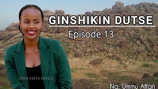 GINSHIKIN DUTSE - Episode 13 - Latest Hausa Audio Novel