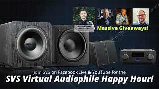 SVS Virtual Audiophile Happy Hour