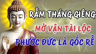 Lời Phật Dạy Mở Vận Tài Lộc Đêm Trăng Rằm – Phước Đức Là Gốc Rễ